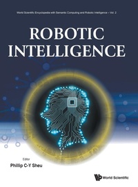 Enlarge image Cover: Robotic Intelligence - World Scientific Publishing Co Pte Ltd