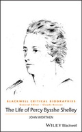 Cover: The Life of Percy Bysshe Shelley - Wiley
