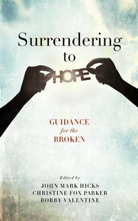 Enlarge image Cover: Surrendering to Hope - Leafwood Publishers