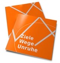 Cover: Ziele Wege Unruhe - Freunde und F&ouml;rderer Winterhuder Reformschule e.V.