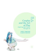 Cover: Cosplay and the Art of Play - Palgrave Macmillan