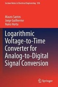 Cover: Logarithmic Voltage-to-Time Converter for Analog-to-Digital Signal Conversion - Springer