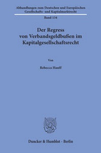 Abbildung von: Der Regress von Verbandsgeldbußen im Kapitalgesellschaftsrecht - Duncker & Humblot