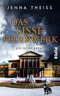 Cover: Das Sissi-Feuerwerk - Piper