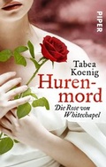 Cover: Hurenmord - Die Rose von Whitechapel - Piper