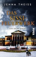 Cover: Das Sissi-Feuerwerk - Piper