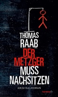 Cover: Der Metzger muss nachsitzen - Haymon Verlag
