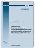 Cover: Erarbeitung von Bewertungsverfahren zur Ber&uuml;cksichtigung der Eigenschaften von PCM-Produkten im Rahmen der DIN V 18599 und DIN 4108 Teil 2. Abschlussbericht - Fraunhofer IRB Verlag