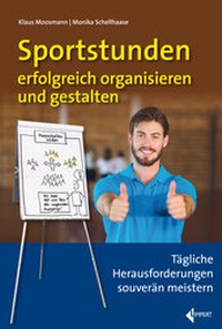 Abbildung von: Sportstunden erfolgreich organisieren und gestalten - Limpert