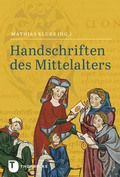 Bild: Handschriften des Mittelalters - Jan Thorbecke Verlag