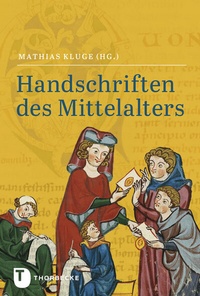 Abbildung von: Handschriften des Mittelalters - Jan Thorbecke Verlag