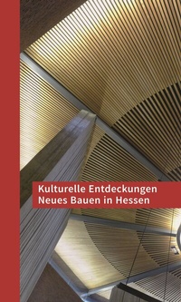 Abbildung von: Kulturelle Entdeckungen Neues Bauen in Hessen - Schnell & Steiner