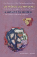 Cover: Die W&uuml;rde des Minerals / La dignit&eacute; du min&eacute;ral - K&ouml;nigshausen & Neumann