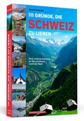 Cover: 111 Gr&uuml;nde, die Schweiz zu lieben - Schwarzkopf & Schwarzkopf