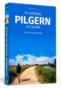 Cover: 111 Gr&uuml;nde, pilgern zu gehen - Schwarzkopf & Schwarzkopf