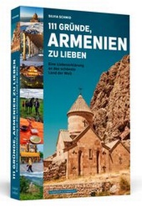 Abbildung von: 111 Gründe, Armenien zu lieben - Schwarzkopf & Schwarzkopf