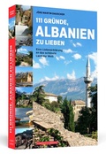 Cover: 111 Gr&uuml;nde, Albanien zu lieben - Schwarzkopf & Schwarzkopf