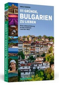 Abbildung von: 111 Gründe, Bulgarien zu lieben - Schwarzkopf & Schwarzkopf