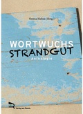 Cover: WORTWUCHS STRANDGUT - Verlag am Rande