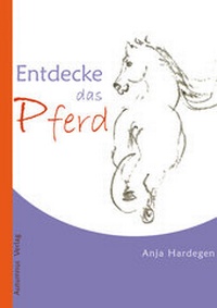 Abbildung von: Entdecke das Pferd - Autumnus Verlag