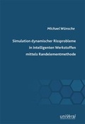 Cover: Simulation dynamischer Rissprobleme in intelligenten Werkstoffen mittels Randelementmethode - universi - Universit&auml;tsverlag Siegen