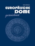 Cover: Europ&auml;ische Dome gezeichnet - Fink, Josef