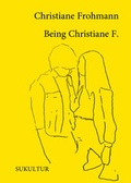 Cover: Being Christiane F. - SuKuLTuR