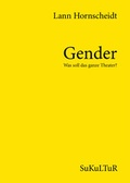 Cover: Gender - Was soll das ganze Theater? - SuKuLTuR
