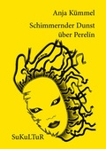 Cover: Schimmernder Dunst &uuml;ber Perel&iacute;n - SuKuLTuR