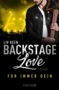 Cover: Backstage Love - F&uuml;r immer dein - Knaur