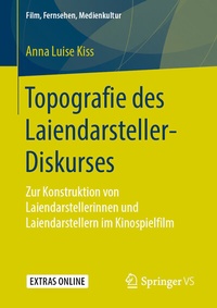 Abbildung von: Topografie des Laiendarsteller-Diskurses - Springer VS