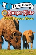 Cover: Ranger Rick: I Wish I Was a Bison - HarperCollins