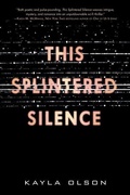 Cover: This Splintered Silence - HarperTeen