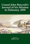 Cover: Consul John Beecroft's Journal of his Mission to Dahomey, 1850 - Oxford University Press