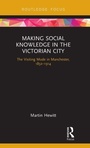 Cover: Making Social Knowledge in the Victorian City - Routledge