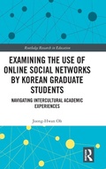 Cover: Examining the Use of Online Social Networks by Korean Graduate Students - Routledge
