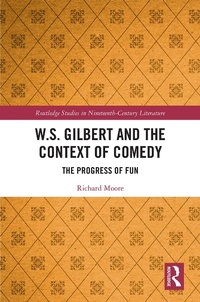 Enlarge image Cover: W.S. Gilbert and the Context of Comedy - Routledge