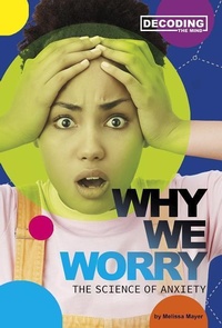 Abbildung von: Why We Worry - Compass Point Books