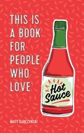 Cover: This Is a Book for People Who Love Hot Sauce - Running Press Adult