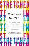 Cover: Stretched Too Thin - Revell, a division of Baker Publishing Group