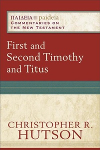 Enlarge image Cover: First and Second Timothy and Titus - Baker Academic, Div of Baker Publishing Group