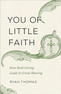 Cover: You of Little Faith - Baker Books, a division of Baker Publishing Group