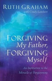 Enlarge image Cover: Forgiving My Father, Forgiving Myself - An Invitation to the Miracle of Forgiveness - Baker Books, a division of Baker Publishing Group