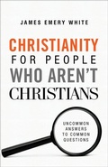 Cover: Christianity for People Who Aren`t Christians - Uncommon Answers to Common Questions - Baker Books, a division of Baker Publishing Group