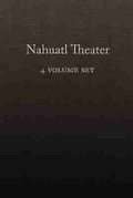 Cover: Nahuatl Theater (4 Vol Set) - University of Oklahoma Press
