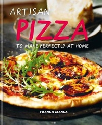 Abbildung von: Franco Manca, Artisan Pizza to Make Perfectly at Home - Kyle Books