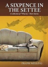 Enlarge image Cover: A Sixpence in the Settee - Collie Press