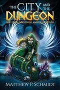 Cover: The City and the Dungeon - O and H Books LLC