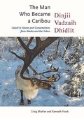 Cover: The Man Who Became a Caribou - International Polar Institute Press