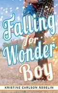 Cover: Falling for Wonder Boy - Kristine Carlson Asselin